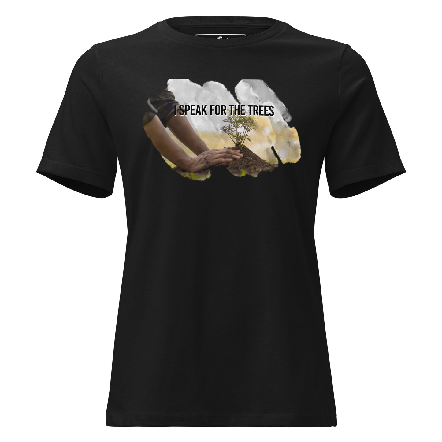I Speak For The Trees Planting Black Motivational Women’s T-Shirt