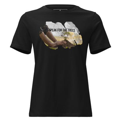 I Speak For The Trees Planting Black Motivational Women’s T-Shirt