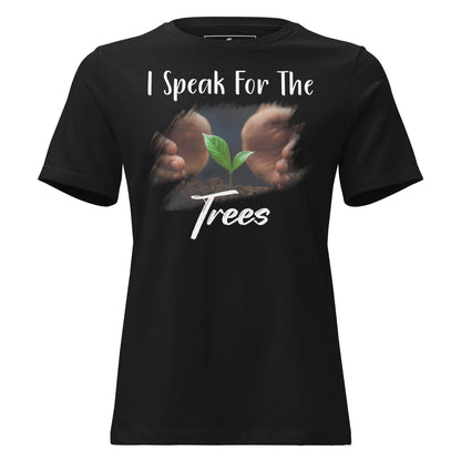 I Speak For The Trees Seedling Black Motivational Women’s T-Shirt