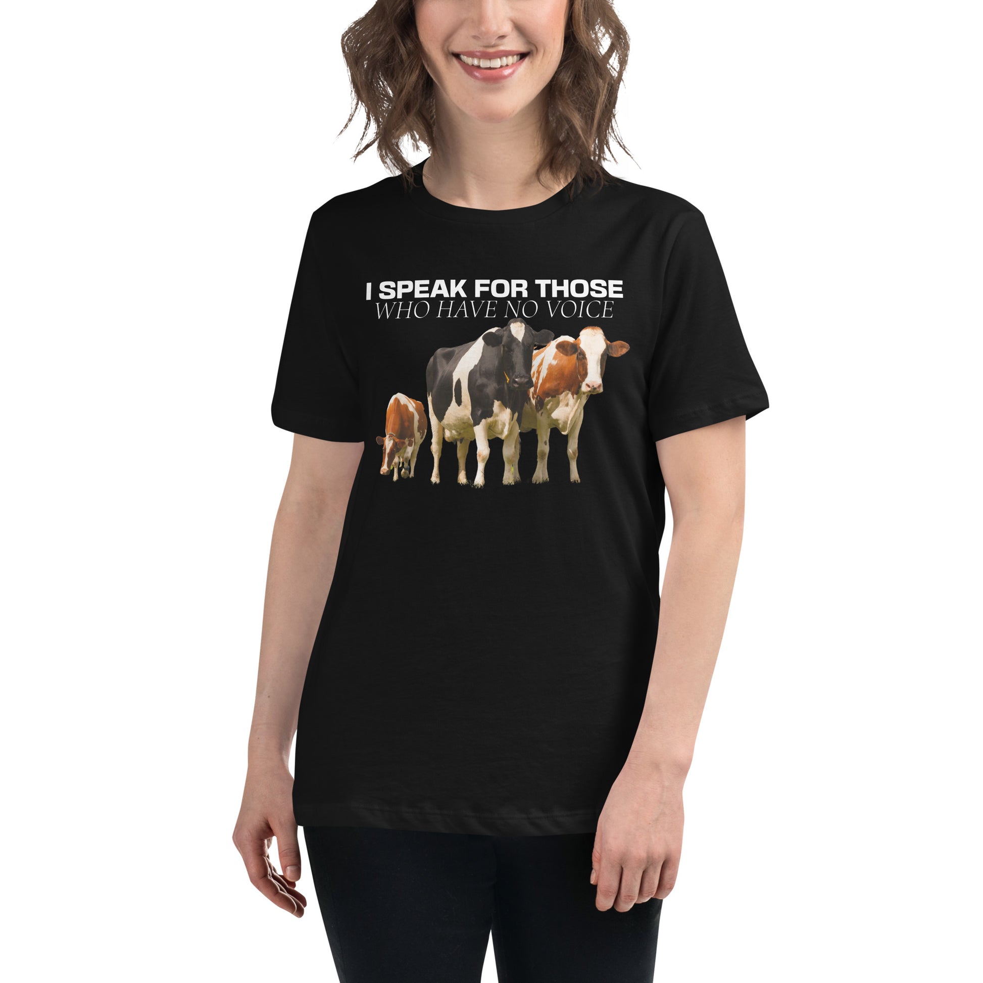 I Speak For Those Who Have No Voice Cows Black Motivational Women’s T-Shirt Lifestyle