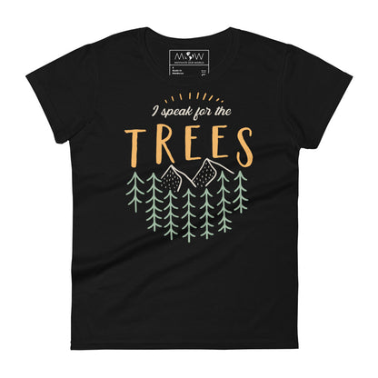 I Speak for the Trees Women’s Motivational Black T-Shirt