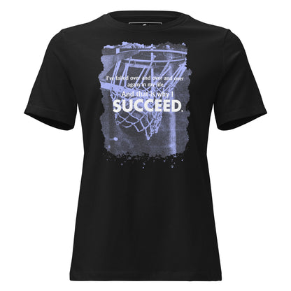 I Succeed Basketball Hoop Black Motivational Women’s T-Shirt