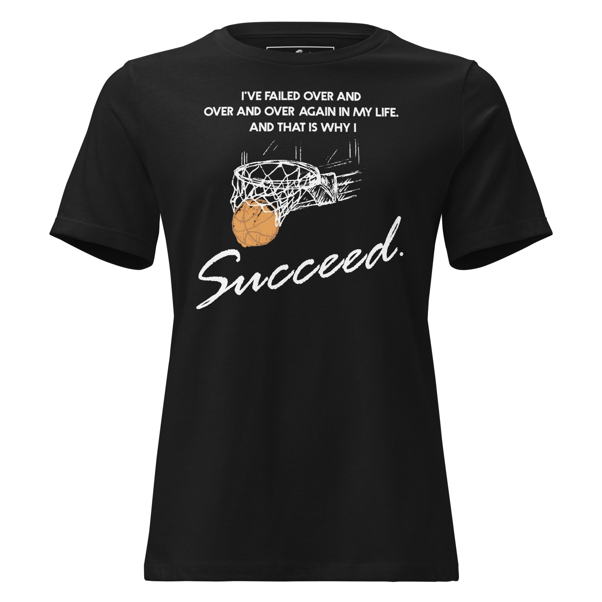 I Succeed Basketball Net Black Motivational Women’s T-Shirt