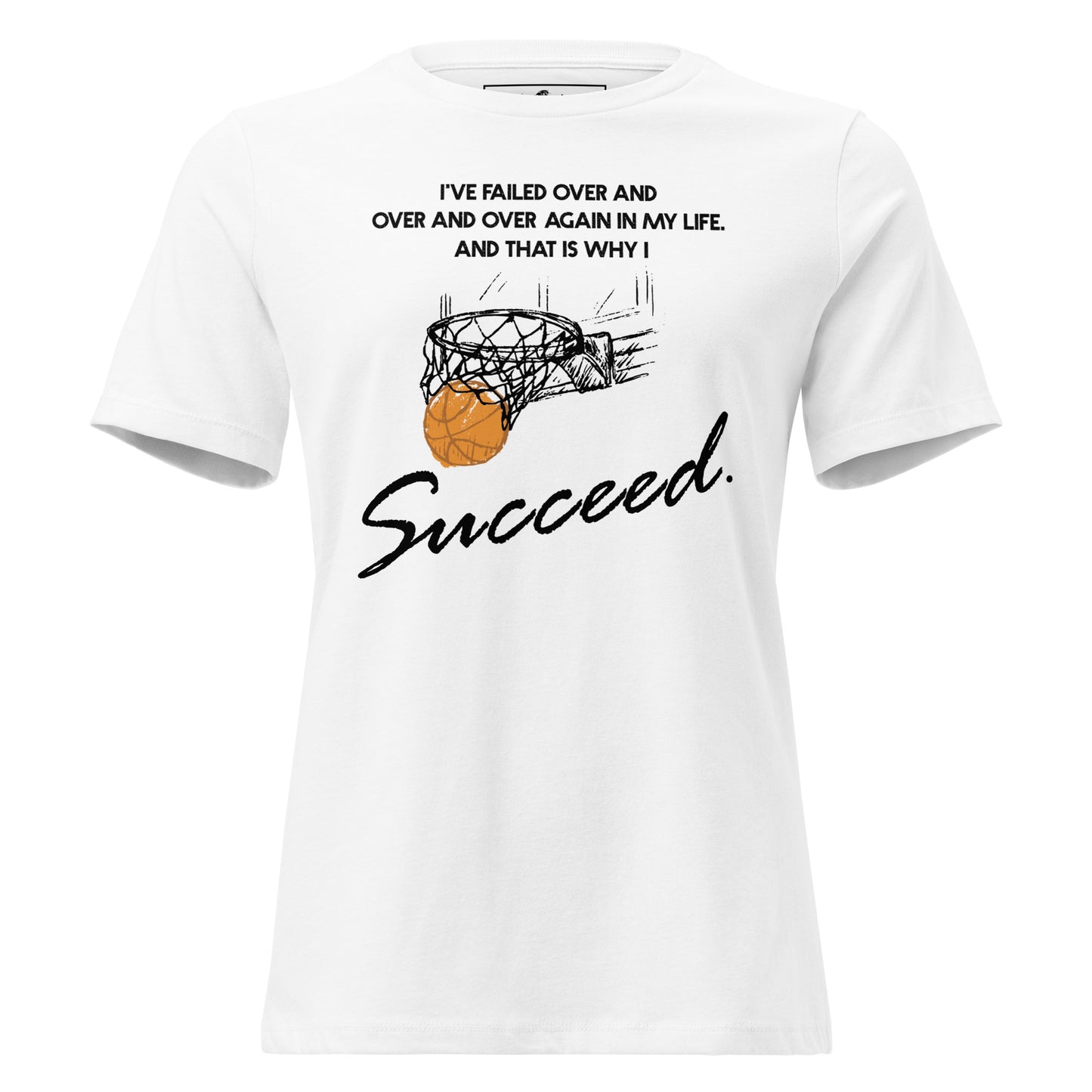 I Succeed Basketball Net White Motivational Women’s T-Shirt