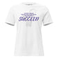 I Succeed Basketball White Motivational Women’s T-Shirt