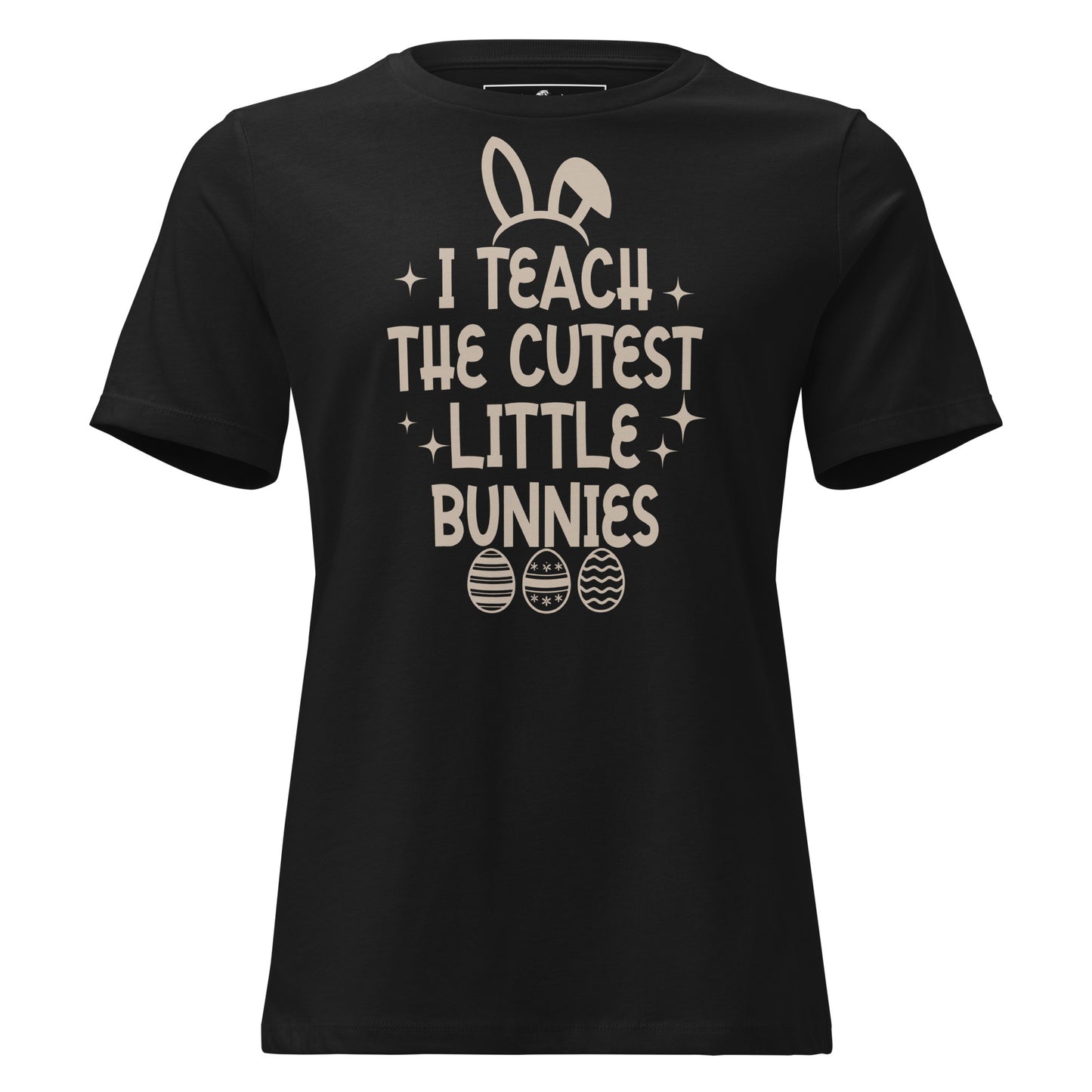 I Teach the Cutest Little Bunnies Black Motivational Women’s T-Shirt