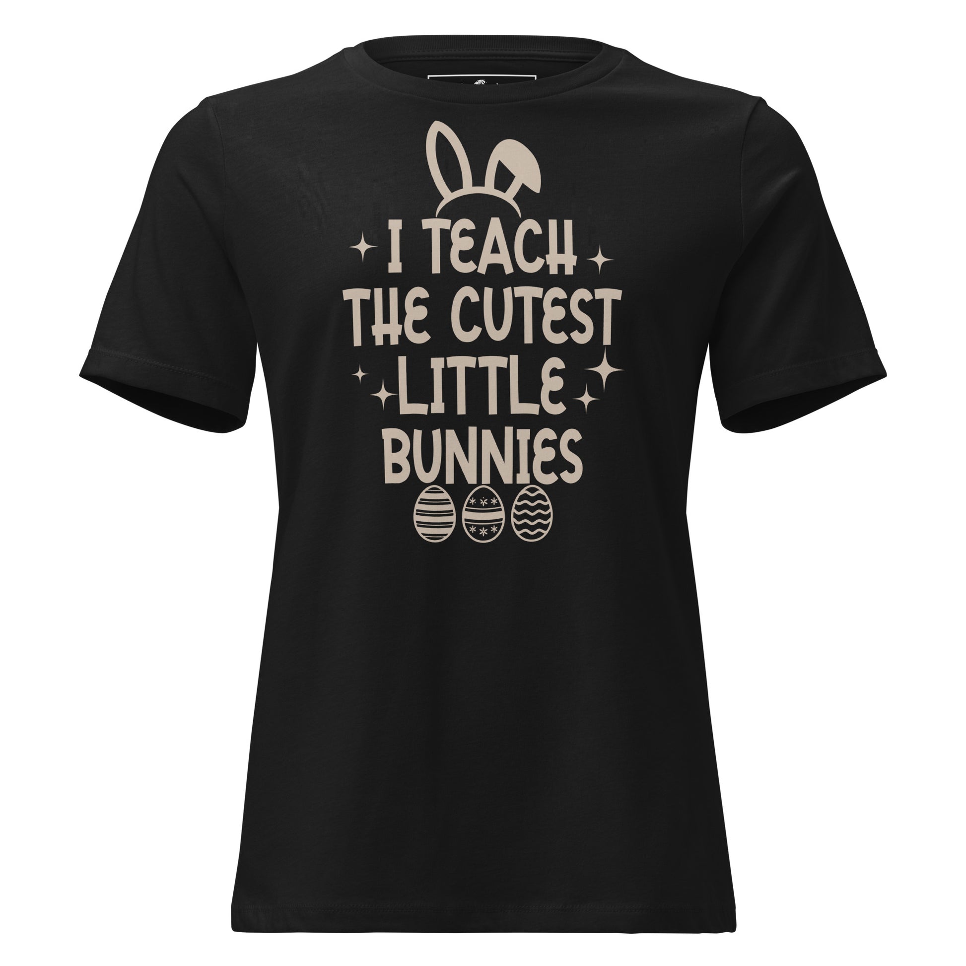 I Teach the Cutest Little Bunnies Black Motivational Women’s T-Shirt