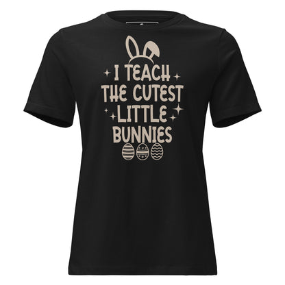 I Teach the Cutest Little Bunnies Black Motivational Women’s T-Shirt