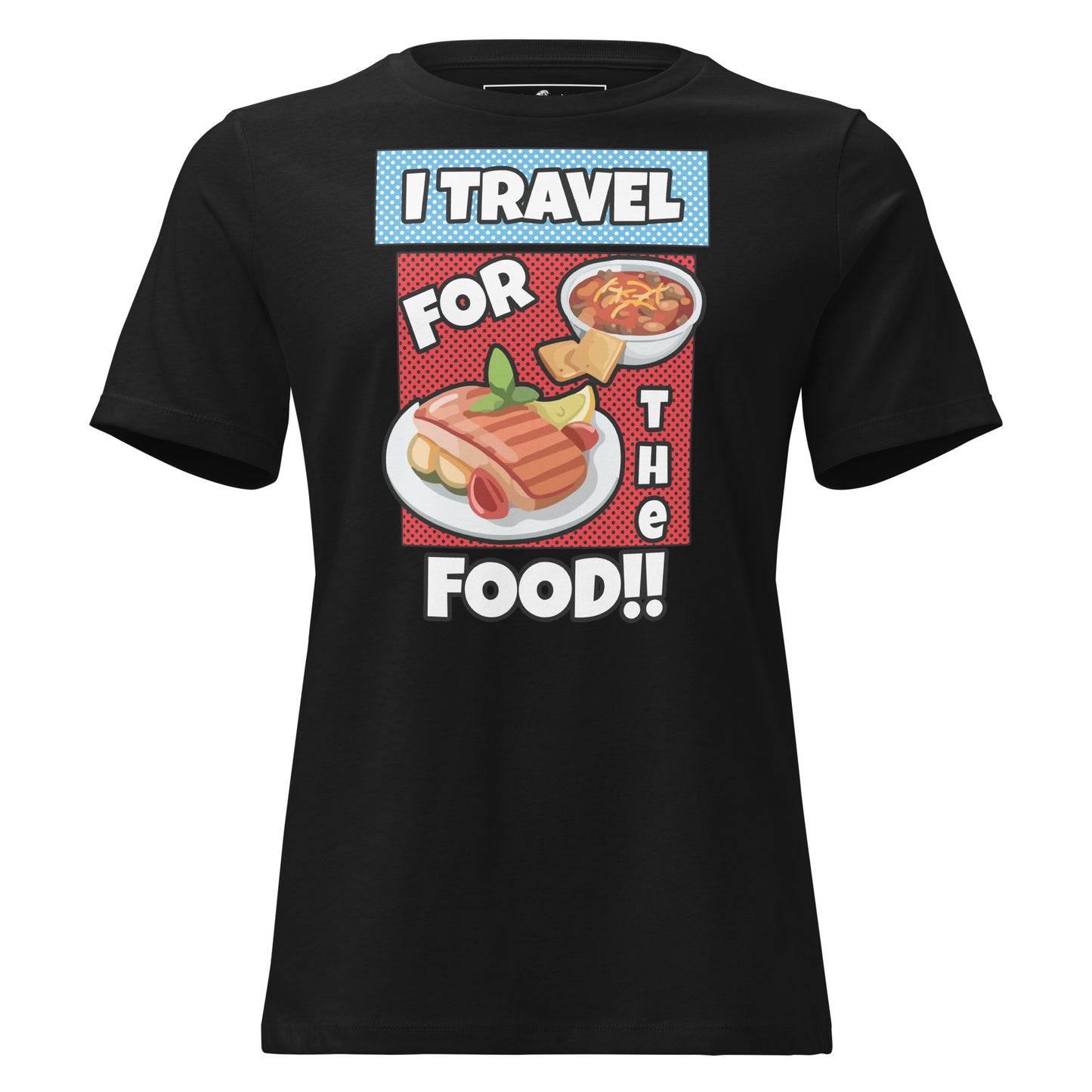 I Travel For The Food Comic Black Motivational Women’s T-Shirt