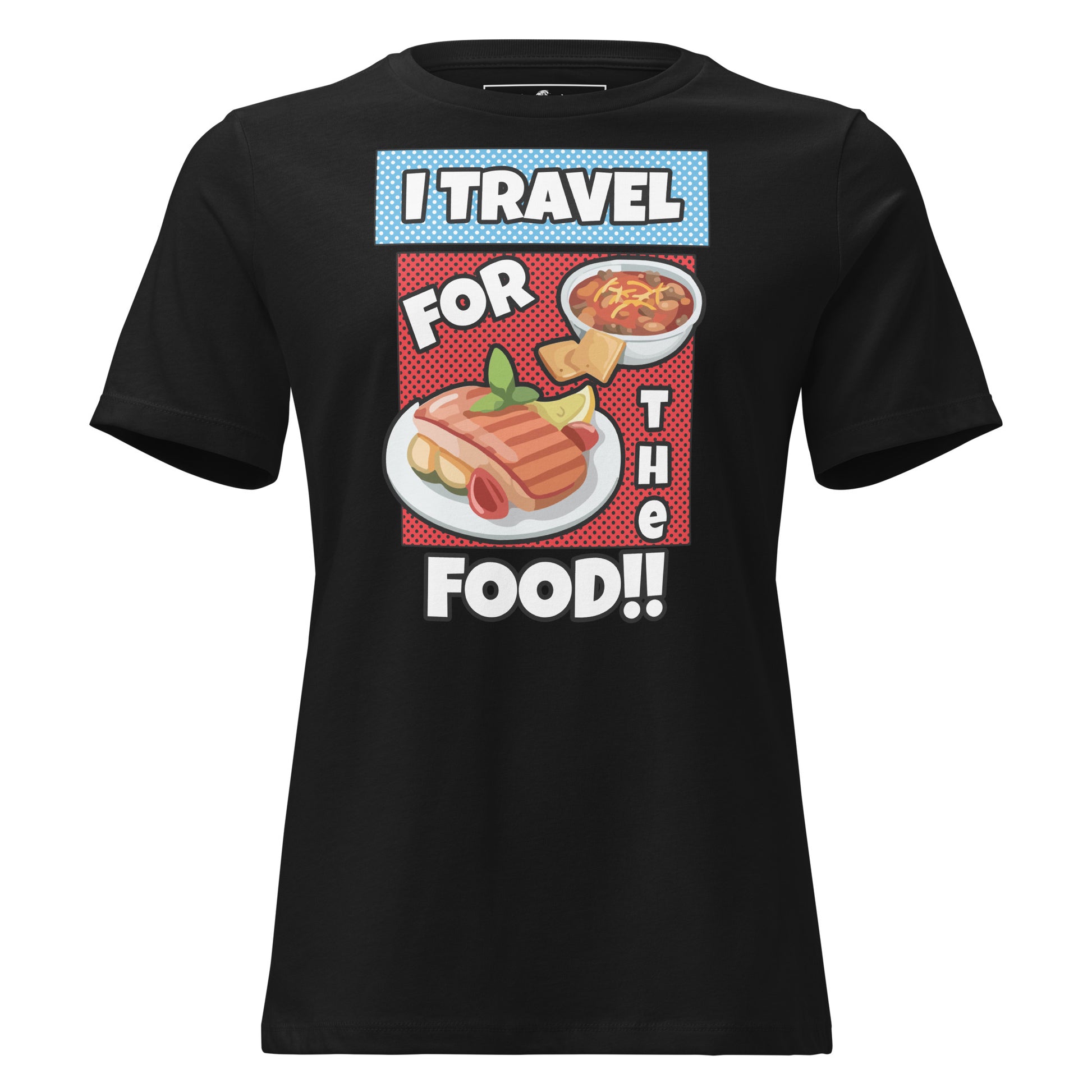 I Travel For The Food Comic Black Motivational Women’s T-Shirt