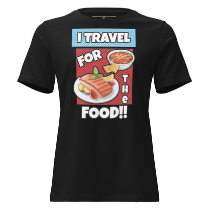 I Travel For The Food Comic Black Motivational Women’s T-Shirt