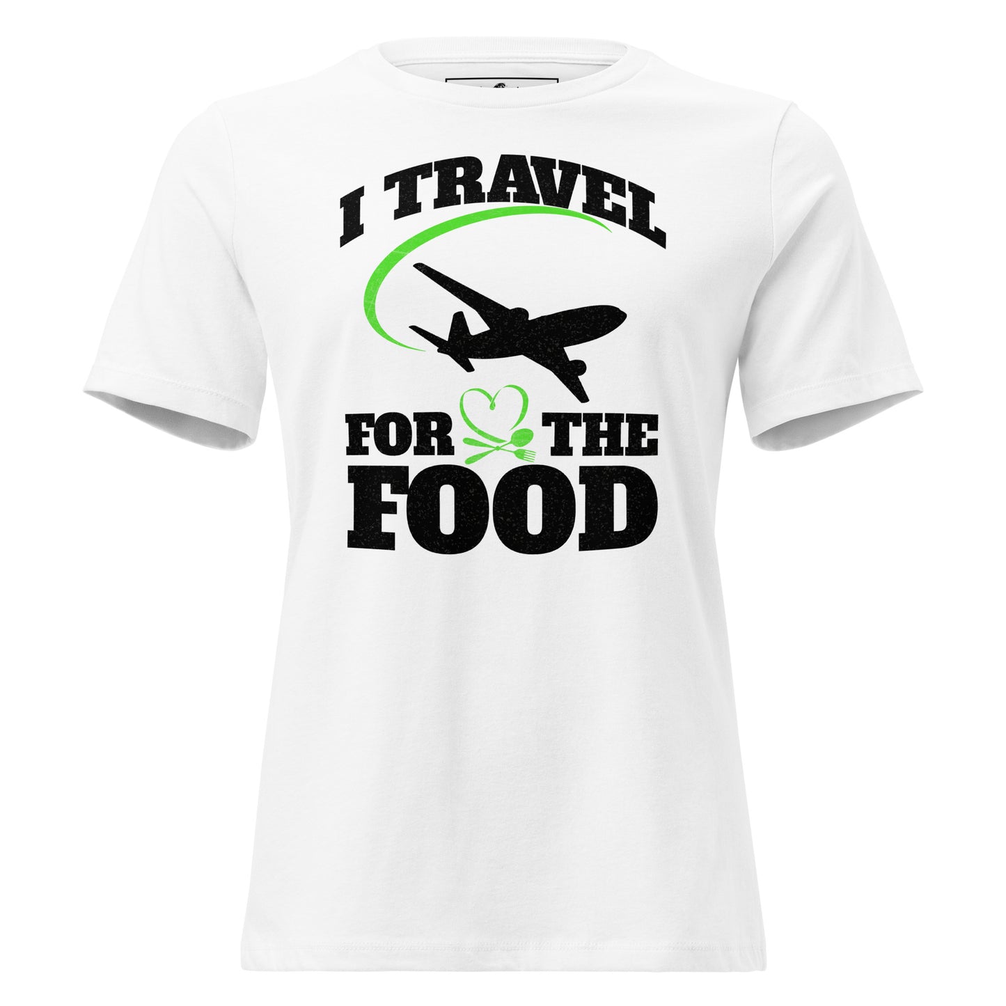 I Travel For The Food White Motivational Women’s T-Shirt