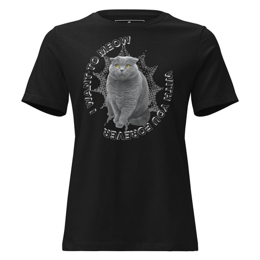 I Want to Meow with You Forever - Cute Black Cat Black Motivational Women’s T-Shirt