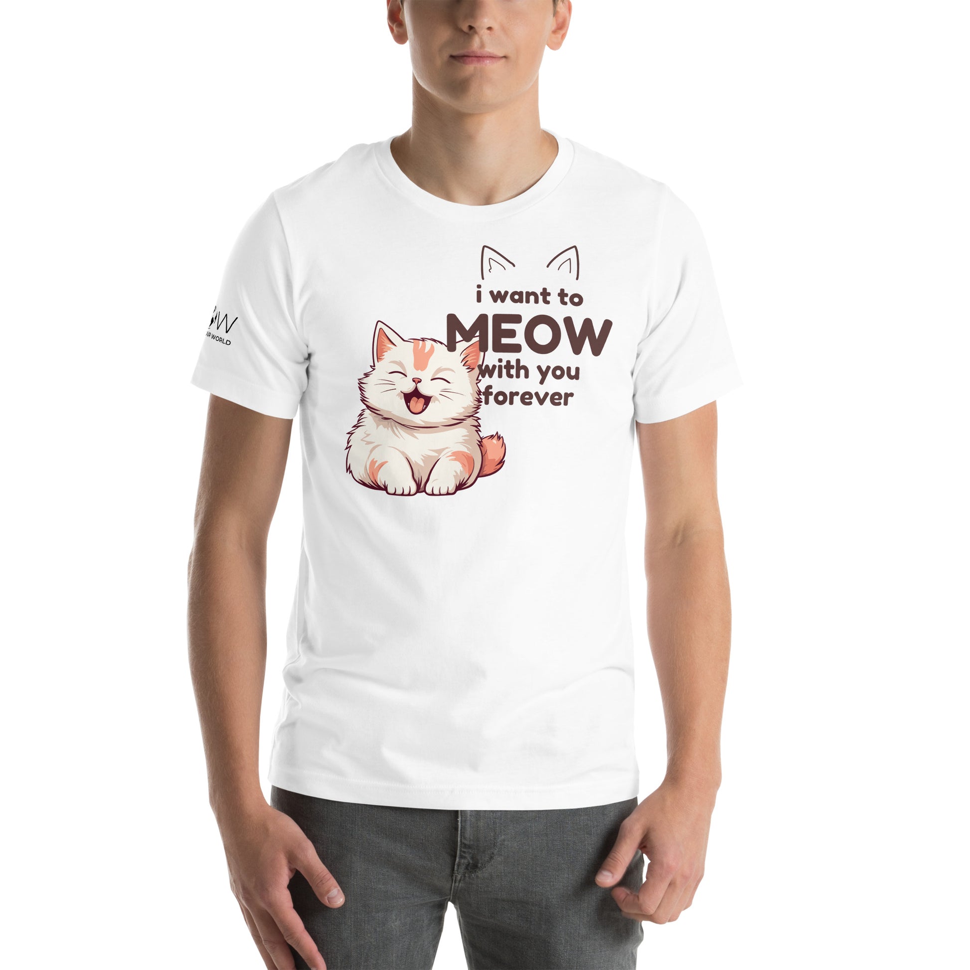 I Want to Meow with You Forever White Motivational Men's T-Shirt
