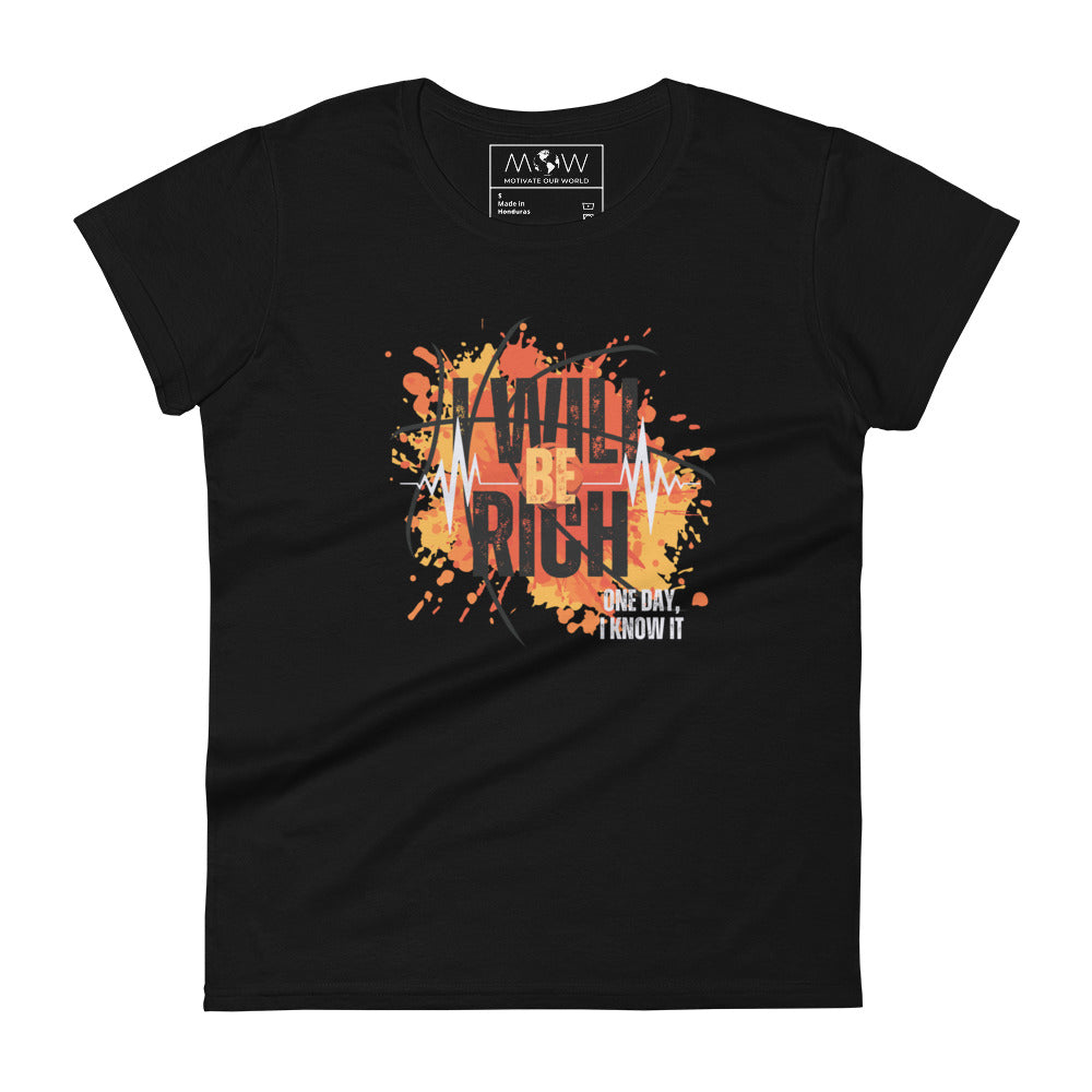 I Will Be Rich One Day II Women’s Motivational Blsck  T-Shirt