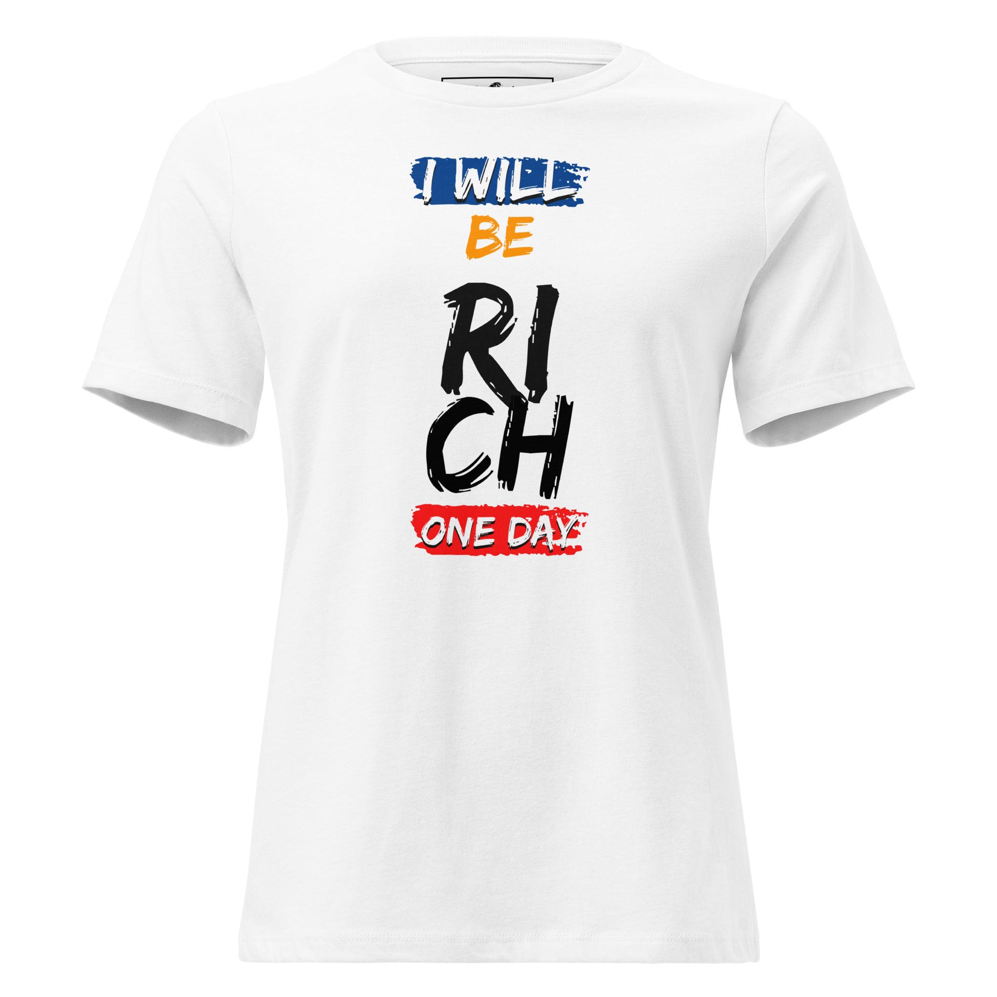 I Will Be Rich One Day White Motivational Women’s T-Shirt