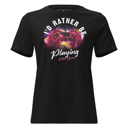 I'd Rather Be Playing Video Games- Arcade Black Motivational Women’s T-Shirt