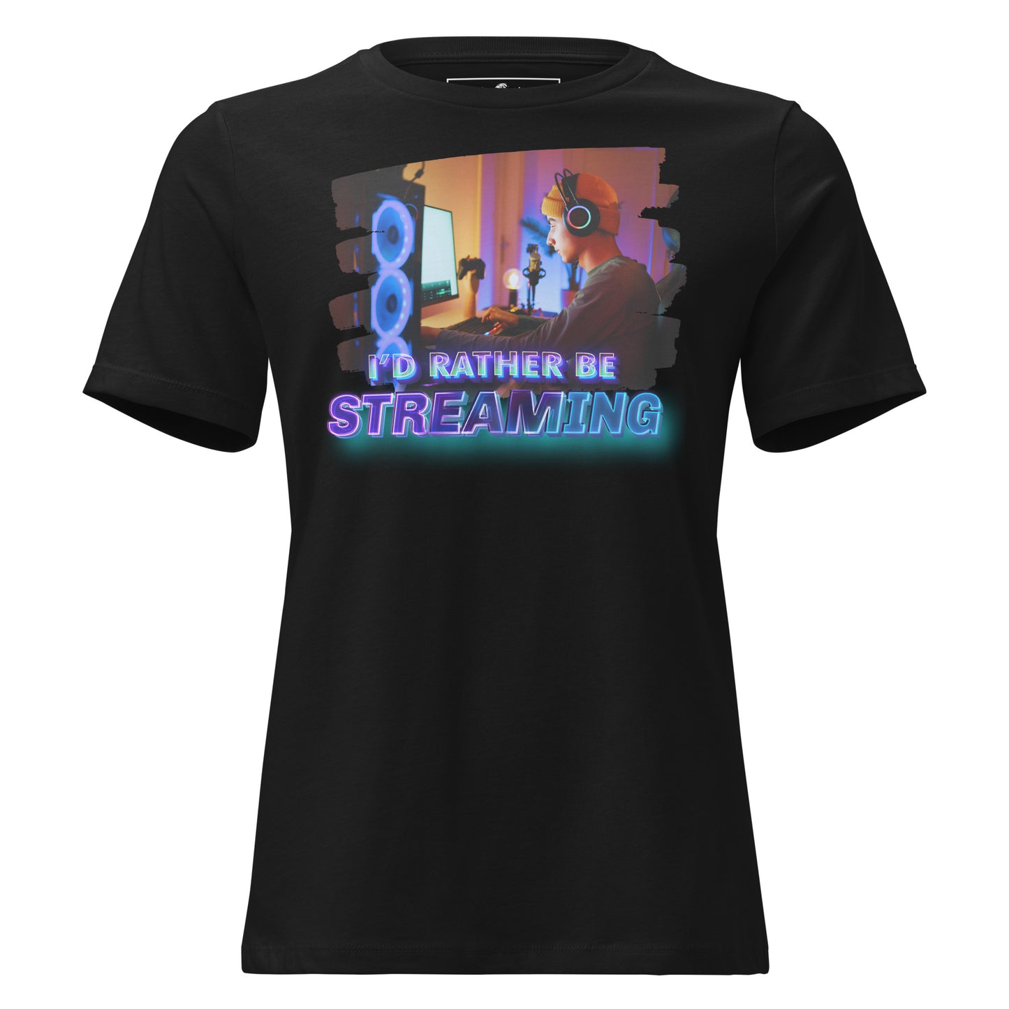 “I'd Rather Be Streaming” Black Motivational Women’s T-Shirt