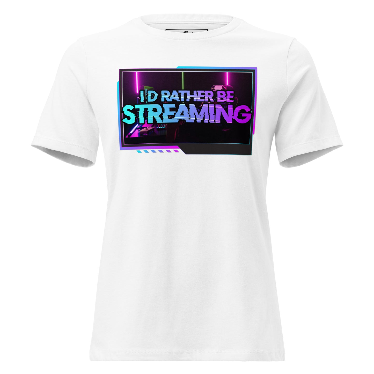 “I’d Rather Be Streaming” Vibrant Graphic White Motivational Women’s T-Shirt