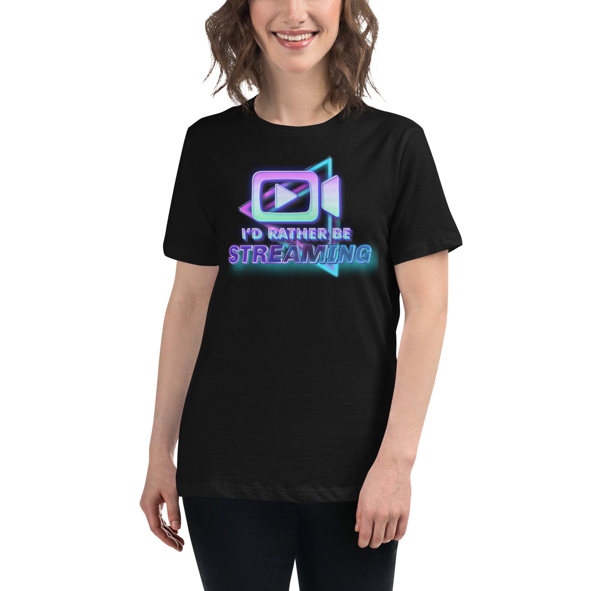 “I'd Rather Be Streaming” Vibrant Neon Black Motivational Women’s T-Shirt Lifestyle