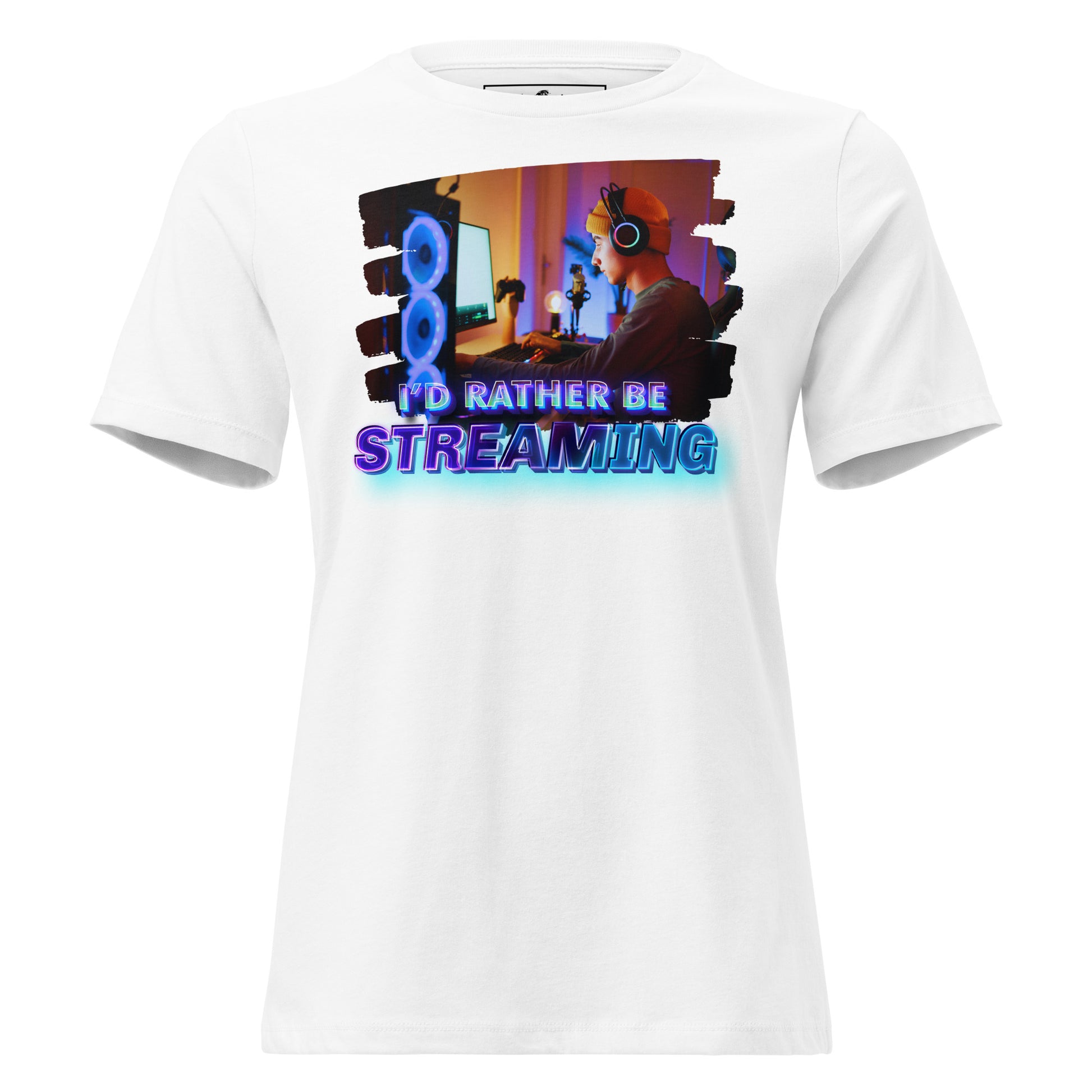 “I'd Rather Be Streaming” White Motivational Women’s T-Shirt
