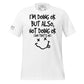 I'm Doing OK But Also Not Doing OK (And That's OK)  White Motivational Men's T-Shirt