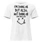 I'm Doing OK But Also Not Doing OK (And That's OK) White Motivational Women’s T-Shirt
