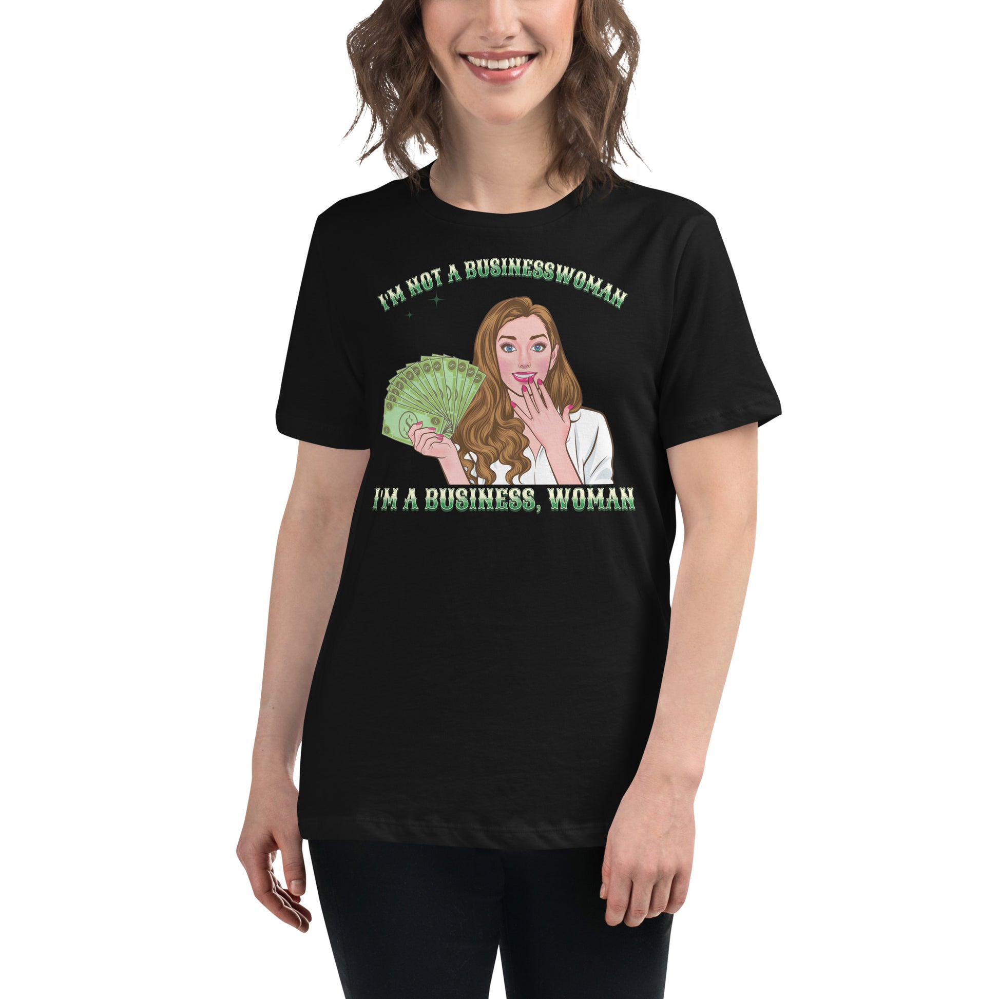 I’m Not A Businesswoman I'm A Business, Woman Black Motivational Women’s T-Shirt Lifestyle