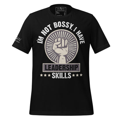 I’m Not Bossy, I Have Leadership Skills – Power Edition Black Motivational Men's T-Shirt