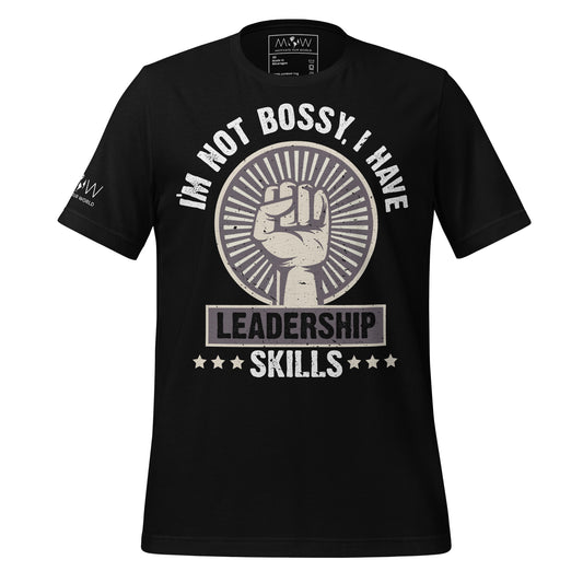 I’m Not Bossy, I Have Leadership Skills – Power Edition Black Motivational Men's T-Shirt