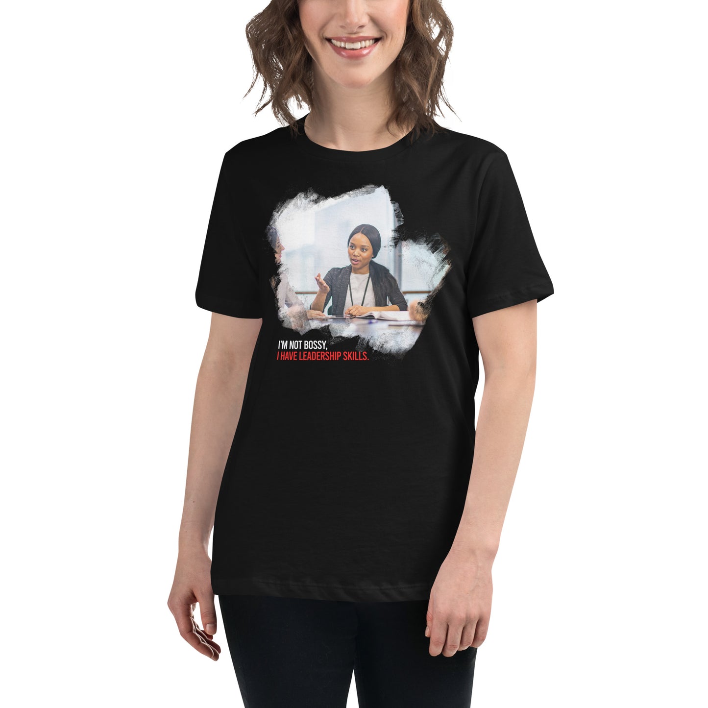 I’m Not Bossy Workplace Leadership Black Motivational Women’s T-Shirt Lifestyle