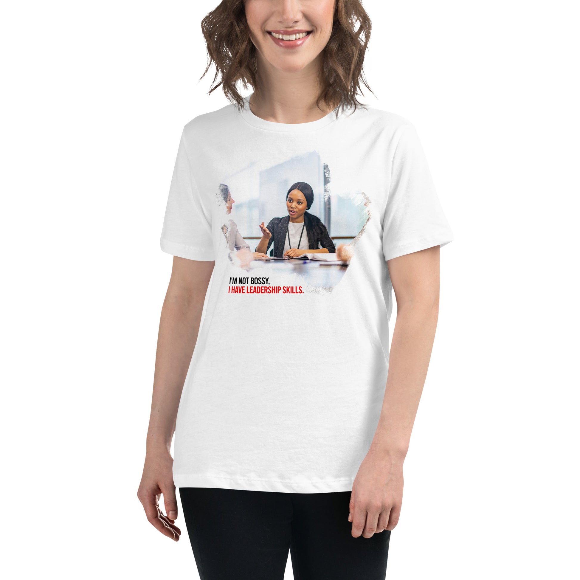 I’m Not Bossy Workplace Leadership White Motivational Women’s T-Shirt Lifestyle