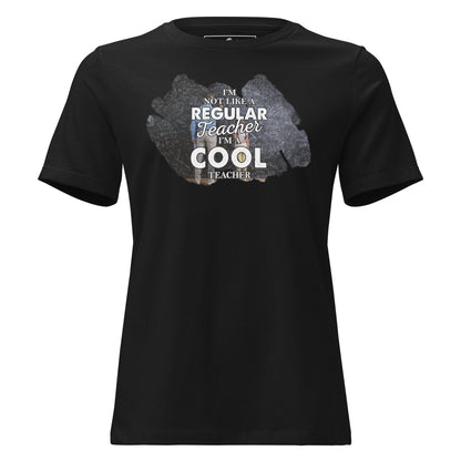 I'm Not Like a Regular Black Motivational Women’s T-Shirt