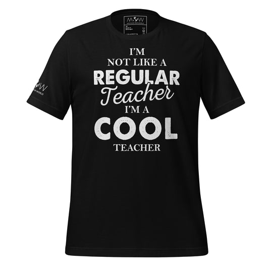 I’m Not Like a Regular Teacher Black Motivational Men's T-Shirt