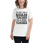 I’m Not Like a Regular Teacher, I’m White Motivational Women’s T-Shirt Lifestyle