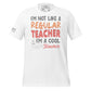 I’m Not Like a Regular Teacher, I’m a Cool Teacher White Motivational Men's T-Shirt
