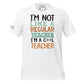 I’m Not Like a Regular Teacher, I’m a Cool White Motivational Men's T-Shirt