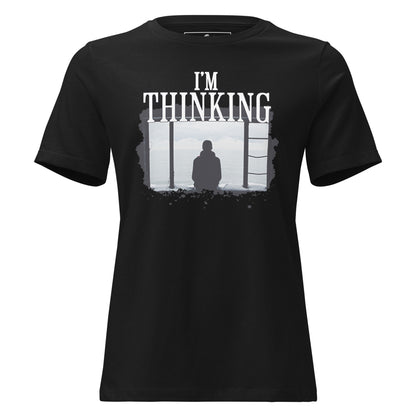 I’m Thinking... Contemplating By The Water Black Motivational Women’s T-Shirt