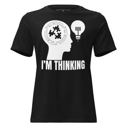 I'm Thinking Lightbulb Black Motivational Women’s T-Shirt