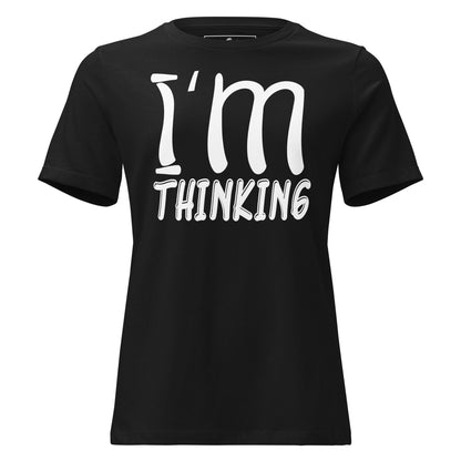 I'm Thinking – Mood Black Motivational Women’s T-Shirt