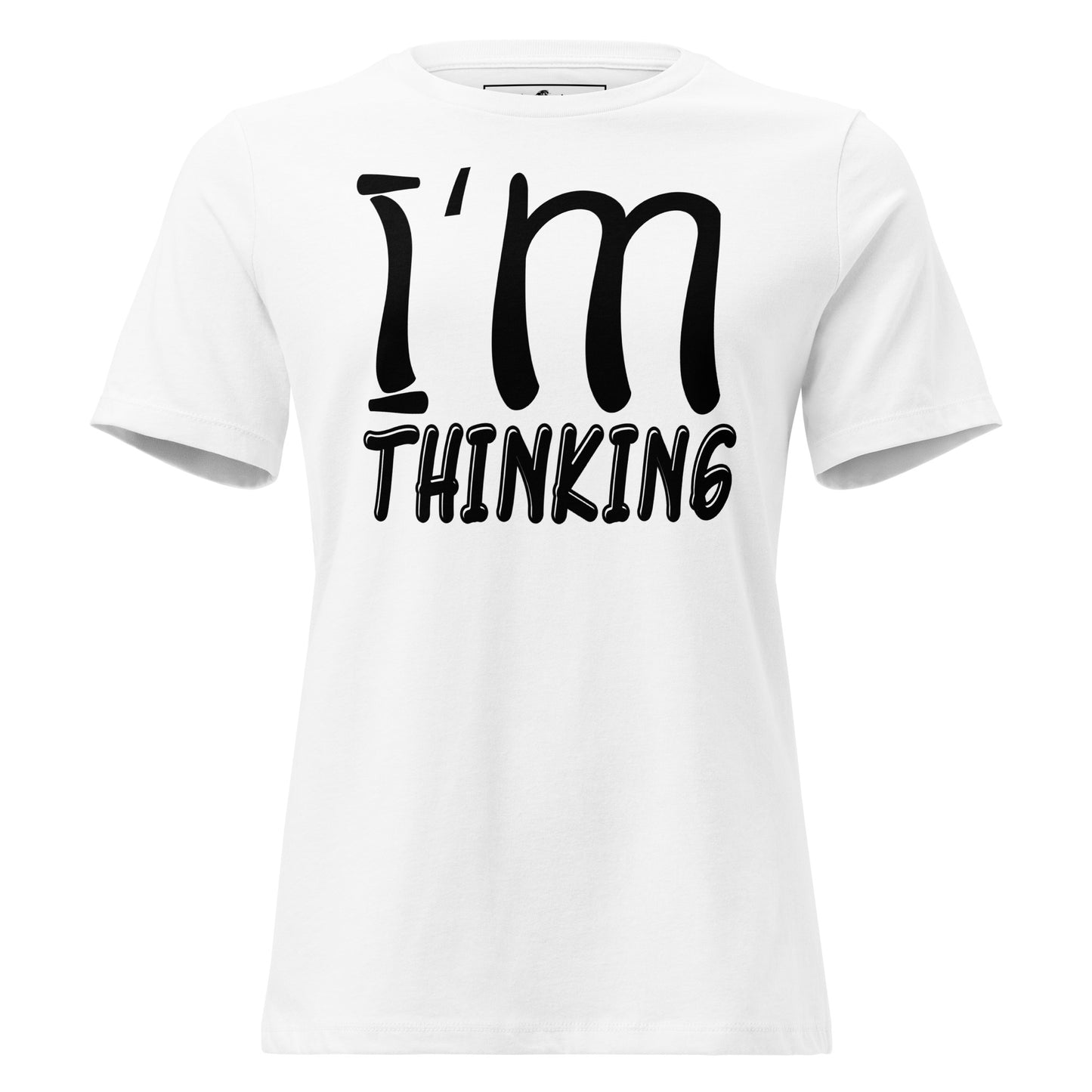 I'm Thinking – Mood White Motivational Women’s T-Shirt