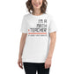 I’m a Math Teacher, Of Course I Have White Motivational Women’s T-Shirt Lifestyle