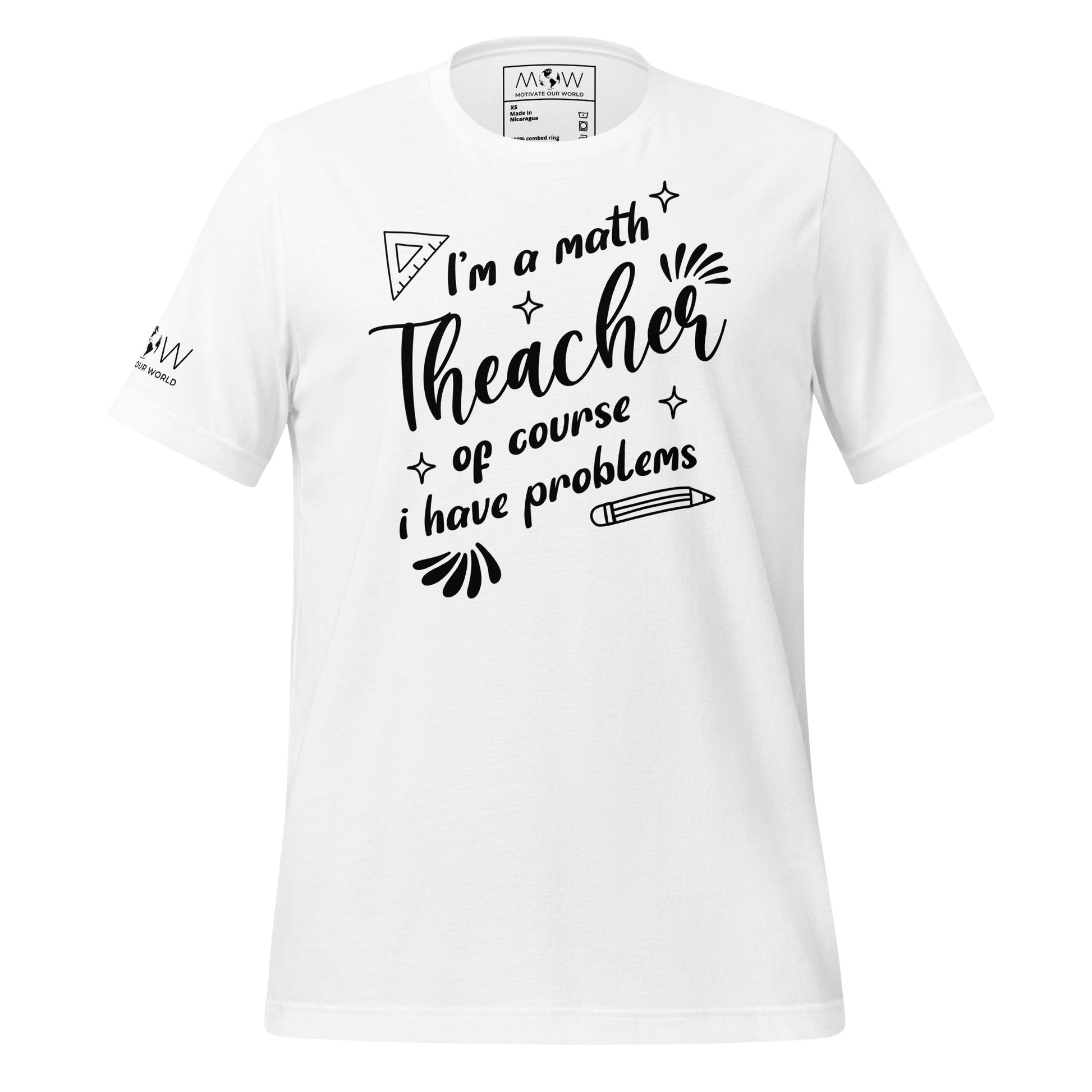 I’m a Math Teacher, Of Course I White Motivational Men's T-Shirt