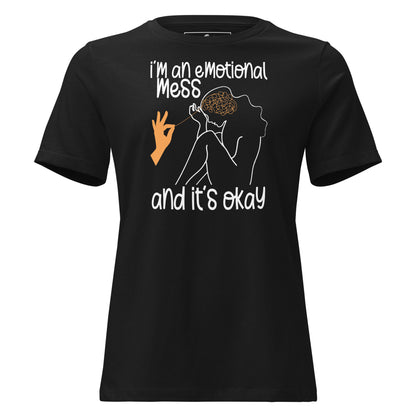 I’m an Emotional Mess and It’s Okay Line Art Black Motivational Women’s T-Shirt