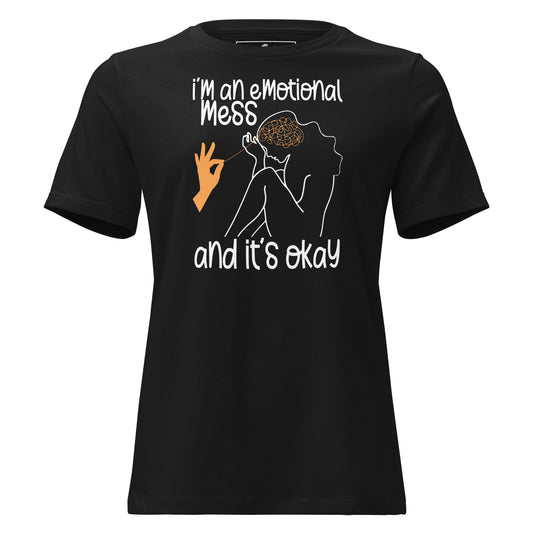 I’m an Emotional Mess and It’s Okay Line Art Black Motivational Women’s T-Shirt