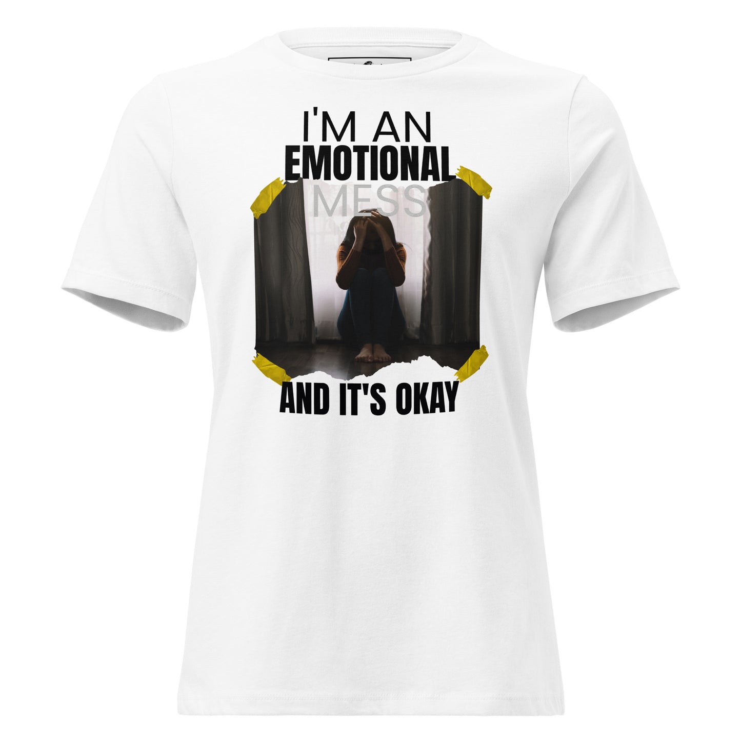 I’m an Emotional Mess and It’s Okay Photo White Motivational Women’s T-Shirt