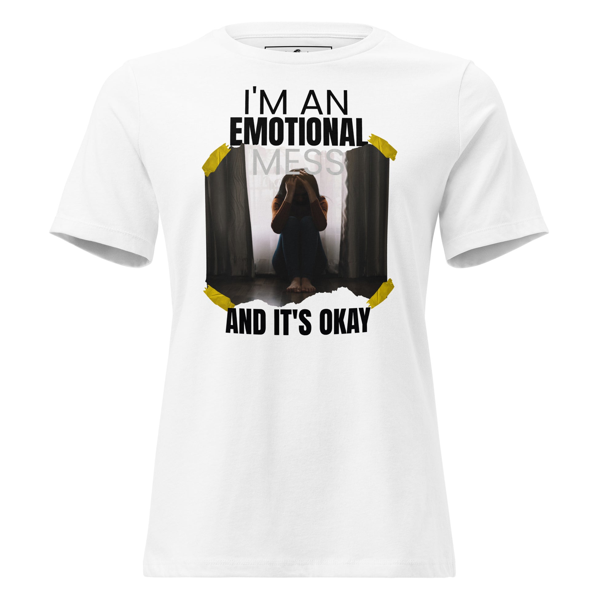 I’m an Emotional Mess and It’s Okay Photo White Motivational Women’s T-Shirt