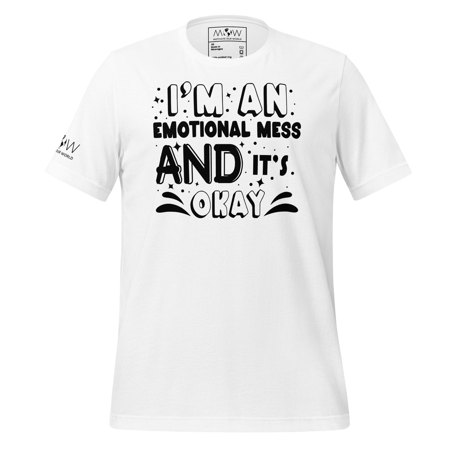 I'm an Emotional Mess and It's Okay White Motivational Men's T-Shirt