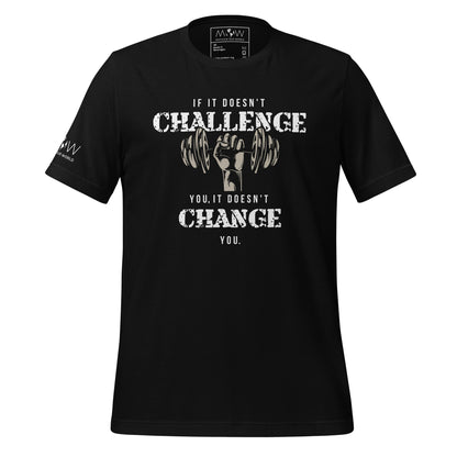 If It Doesn’t Challenge You, It Doesn’t Change You Men's Motivational Black T-Shirt