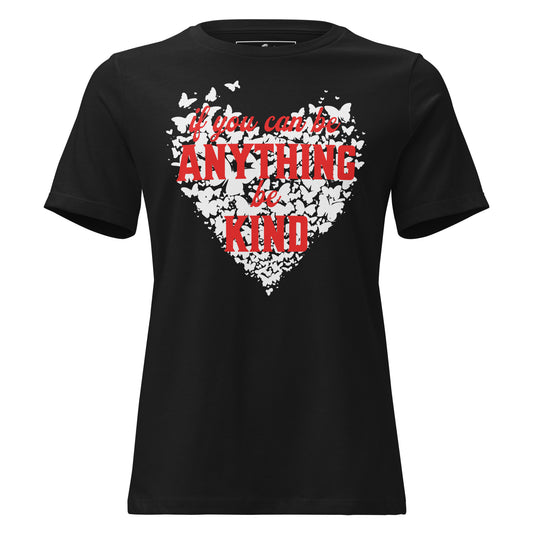 If You Can Be Anything Be Kind Black Motivational Women’s T-Shirt